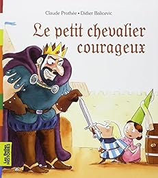 Le  petit chevalier courageux