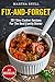 Fix-and-Forget: 201 Slow Cooker Recipes For The Best Family Dinner ( Slow Cooker, Crock Pot, Slow Cooker Cookbook, Fix-and-Forget, Crock Pot Recipes, Slow Cooker Recipes, Ketogenic Slow Cooker)