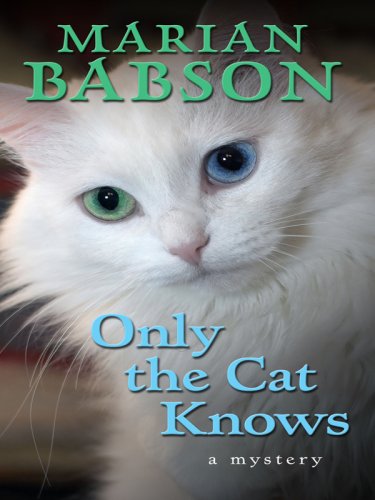 Only the Cat Knows (Thorndike Mystery) - Marian Babson