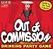 OUT OF COMMISSION Party Game [a Drinking Board Game for Adults]
