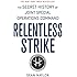 Relentless Strike: The Secret History of Joint Special Operations Command