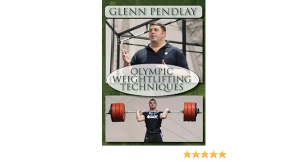 glenn pendlay olympic lifting techniques dvd