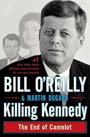 Killing Kennedy: The End of Camelot (Bill O'Reilly's Killing