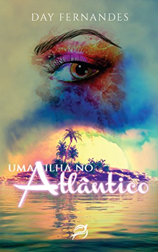 Uma ilha no AtlÃ¢ntico por [Fernandes, Day]