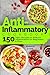 Anti-Inflammatory Cookbook: 150 Tasty Recipes to Reduce Inflammation for Beginners and Pros