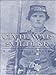 The Civil War Soldier: A Historical Reader by Michael Barton, Larry M. Logue