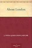 Front cover for the book About London by J. Ewing Ritchie
