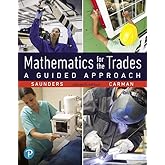 Mathematics for the Trades: A Guided Approach (What's New in Trade Math)