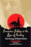 American Goddess at the Rape of Nanking: The Courage of Minnie Vautrin by Hua-ling Hu, Paul Simon