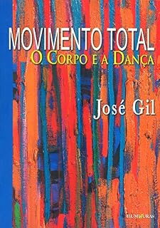 Livro Movimento total: O corpo e a dança