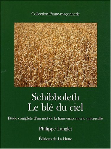 Schibboleth, le blé du ciel
