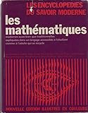 Image de Les dictionnaires du savoir moderne: les mathématiques modernes aussi bien que traditionnelles expliquées dans un langage accessible à l'étudiant