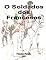 Livro O Soldado dos Franceses: A Legião Portuguesa ao serviço de Napoleão 1808-1813