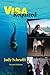 Visa Required Second Edition by Judy Schrafft