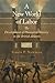 A New World of Labor: The Development of Plantation Slavery in the British Atlantic (The Early Modern Americas)
