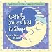 Getting Your Child To Sleep and Back to Sleep: Tips for Parents of Infants, Toddlers and Preschooler by Vicki Lansky