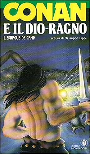 L. Sprague de Camp - Conan e il Dio-Ragno (1985)