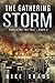 The Gathering Storm: Book 2 of the Thrilling Post-Apocalyptic Survival Series: (Surviving the Fall Series - Book 2)