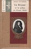 La reynie et la police au grand siècle by 