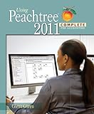 Using Peachtree Complete 2011 for Accounting (with Data File and Accounting CD-ROM) (Accounting Applications)