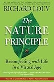 The Nature Principle: Reconnecting with Life in a Virtual Age