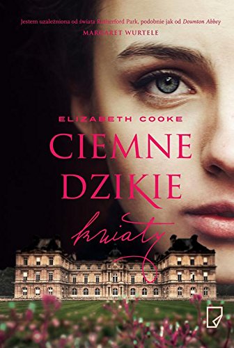Ciemne dzikie kwiaty (Rutherford Park, #2)