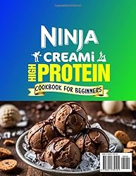 Ninja Creami High Protein Cookbook for