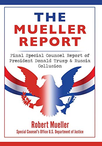 F.r.e.e The Mueller Report: Final Special Counsel Report of President Donald Trump & Russia Collusion T.X.T