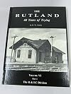 THE RUTLAND: 60 YEARS OF TRYING - VOLUME VI PART 1: THE O & LC DIVISION