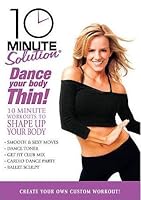 10 Minute Solution - Dance Your Body Thin