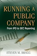 Running a Public Company: From IPO to SEC Reporting