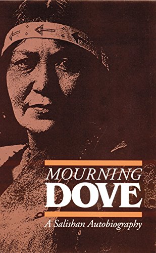 Mourning Dove: A Salishan Autobiography (American Indian Lives)