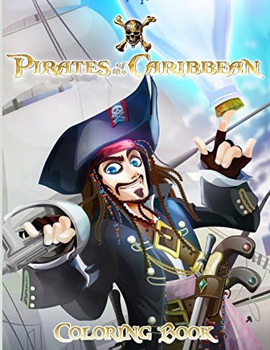 Pirates of the Caribbean: Coloring Book for Kids and Adults, Activity Book, Great Starter Book for Children (Coloring Book for Adults Relaxation and for Kids Ages 4-12) Paperback – Large Print, 24 Mar 2018