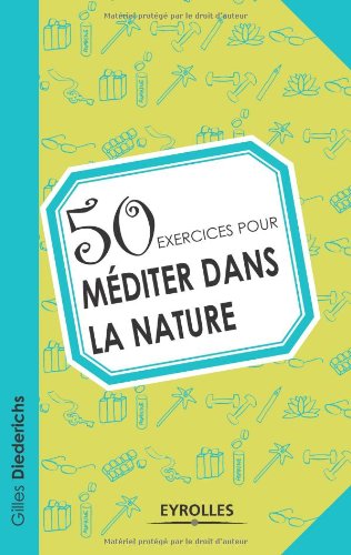50 exercices pour méditer dans la nature