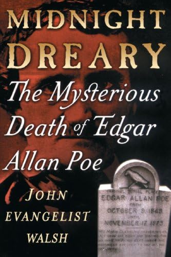 Midnight Dreary: The Mysterious Death of Edgar Allan Poe