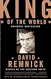 King of the World: Muhammad Ali and the Rise of an American Hero by 