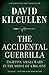 The Accidental Guerrilla: Fighting Small Wars in the Midst of a Big One - Book by David Kilcullen