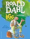 Le BGG. Le Bon Gros Géant (édition illustrée anniversaire) (ROMANS JUNIOR) (French Edition) by