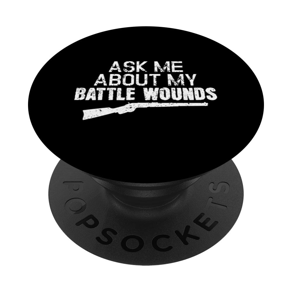 Ask Me About My Battle Wounds - Civil War Reenactment PopSockets Swappable PopGrip