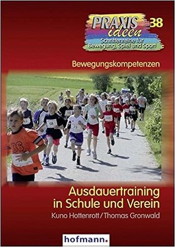Ausdauertraining In Schule Und Verein Praxisideen Schriftenreihe Fur Bewegung Spiel Und Sport Amazon De Hottenrott Kuno Gronwald Thomas Bucher