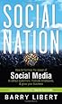 Social Nation: How to Harness the Power of Social Media to Attract Customers, Motivate Employees, and Grow Your Business