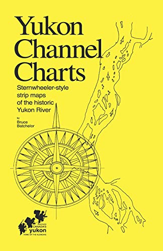 Yukon Channel Charts: sternwheeler-style strip maps of the historic Yukon River