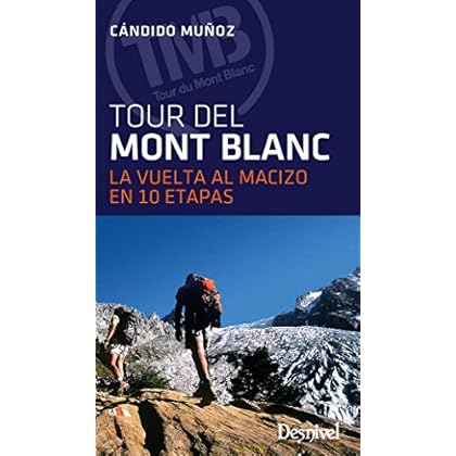 El Tour del Mont Blanc El Tour del Mont Blanc