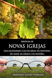 Livro Abertura de Novas Igrejas: Uma necessidade à luz da Bíblia, da doutrina, do amor, da lógica e da história