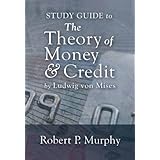 Study Guide to the Theory of Money and Credit (LvMI)