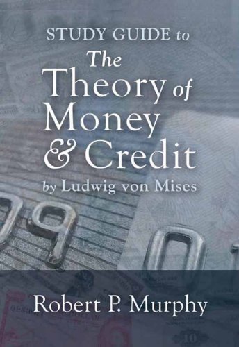 Study Guide To The Theory Of Money And Credit Lvmi - 