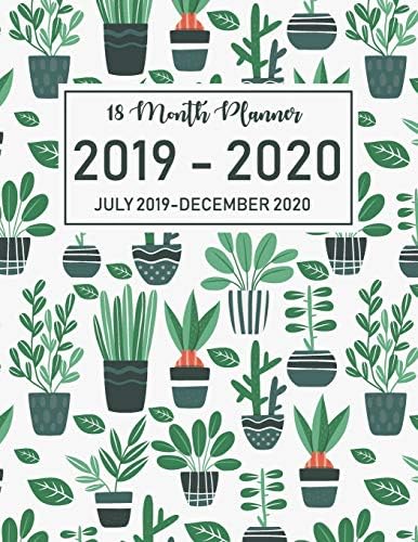 18 Month Planner July 2019-December 2020: Academic Agenda Planner Daily Weekly Organizer Time Management Schedule for Teacher, Student with Cactus cover Paperback – March 27, 2019