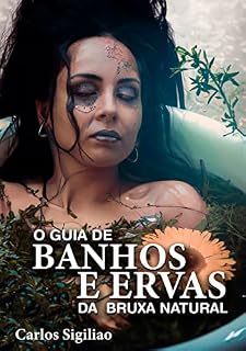 Livro O Guia de Banhos e Ervas da Bruxa Natural