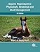 Equine Reproductive Physiology, Breeding and Stud Management by