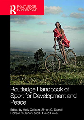 Download Routledge Handbook of Sport for Development and Peace (Routledge Studies in Sport Development) (English Edition) PDF